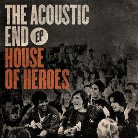 The Acoustic End EP by House Of Heroes  | CD Reviews And Information | NewReleaseToday