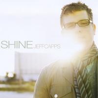 Shine EP by Jeff Capps | CD Reviews And Information | NewReleaseToday