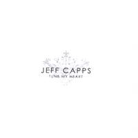 Tune My Heart by Jeff Capps | CD Reviews And Information | NewReleaseToday