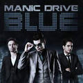 Blue by Manic Drive  | CD Reviews And Information | NewReleaseToday