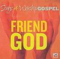 Songs 4 Worship: Friend Of God by Various Artists - Worship  | CD Reviews And Information | NewReleaseToday