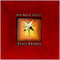 Wise Men And Angels by Staci Frenes | CD Reviews And Information | NewReleaseToday