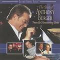 Best of Anthony Burger by Anthony Burger | CD Reviews And Information | NewReleaseToday