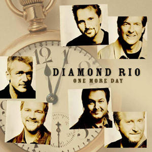 One More Day by Diamond Rio | CD Reviews And Information | NewReleaseToday
