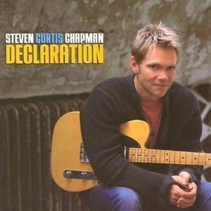 Declaration by Steven Curtis Chapman | CD Reviews And Information | NewReleaseToday
