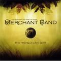 The World Can Wait by Merchant Band  | CD Reviews And Information | NewReleaseToday