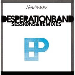 Sessions & Remixes by Desperation Band  | CD Reviews And Information | NewReleaseToday