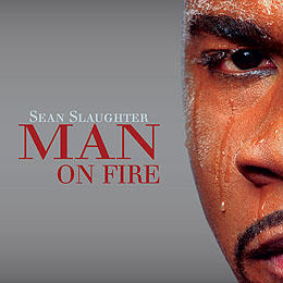 Man On Fire by Sean Slaughter | CD Reviews And Information | NewReleaseToday