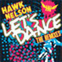 Let's Dance: The Remixes EP by Hawk Nelson | CD Reviews And Information | NewReleaseToday