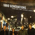 Turn Off the Lesser Lights by 1000 Generations  | CD Reviews And Information | NewReleaseToday