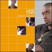 Who Am I by Sherwin Gardner | CD Reviews And Information | NewReleaseToday