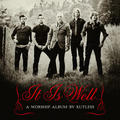 It Is Well by Kutless  | CD Reviews And Information | NewReleaseToday