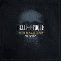 Wicked Ones and Thieves by Belle Epoque  | CD Reviews And Information | NewReleaseToday