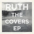 The Covers EP by Ruth  | CD Reviews And Information | NewReleaseToday