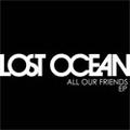 All Our Friends - EP by Lost Ocean  | CD Reviews And Information | NewReleaseToday