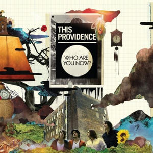 Who Are You Now? by This Providence  | CD Reviews And Information | NewReleaseToday