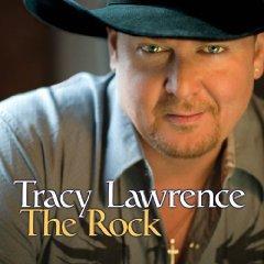 The Rock by Tracy Lawrence | CD Reviews And Information | NewReleaseToday