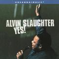 Yes! by Alvin Slaughter | CD Reviews And Information | NewReleaseToday