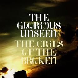 Cries of The Broken EP by The Glorious Unseen  | CD Reviews And Information | NewReleaseToday