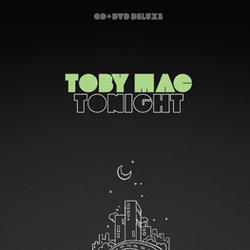 Tonight: Deluxe Edition CD/DVD by TobyMac  | CD Reviews And Information | NewReleaseToday