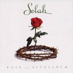Rose of Bethlehem by Selah  | CD Reviews And Information | NewReleaseToday