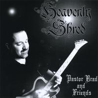 Heavenly Shred by Pastor Brad | CD Reviews And Information | NewReleaseToday