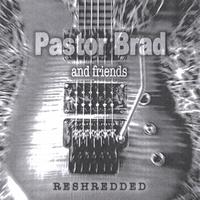 Reshredded by Pastor Brad  | CD Reviews And Information | NewReleaseToday