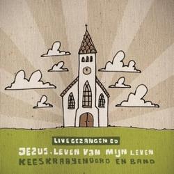 Jezus, Leven Van Mijn Leven by Case Crayenord | CD Reviews And Information | NewReleaseToday