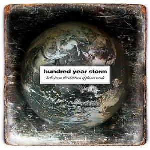 Hello from the Children of Planet Earth by Hundred Year Storm  | CD Reviews And Information | NewReleaseToday