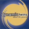 Above The Ground by Dynamic Twins  | CD Reviews And Information | NewReleaseToday