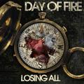 Losing All by Day of Fire  | CD Reviews And Information | NewReleaseToday