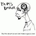 Buy This Album So We Can Make a Good One! (Demo) by Mumsdollar  | CD Reviews And Information | NewReleaseToday