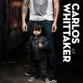 Calros Whittaker - EP by Carlos Whittaker | CD Reviews And Information | NewReleaseToday