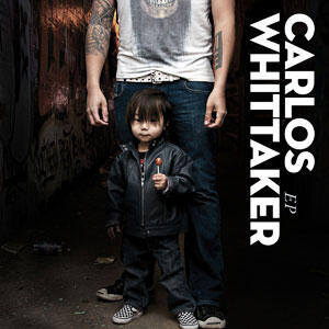 Calros Whittaker - EP by Carlos | CD Reviews And Information | NewReleaseToday