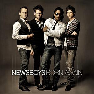 Born Again Special Preview EP by Newsboys | CD Reviews And Information | NewReleaseToday