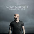 Ragamuffin Soul by Carlos Whittaker | CD Reviews And Information | NewReleaseToday