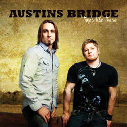 Times Like These by Austins Bridge  | CD Reviews And Information | NewReleaseToday