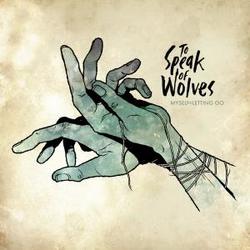 Myself < Letting Go by To Speak Of Wolves  | CD Reviews And Information | NewReleaseToday
