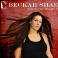 Here In this Moment-Radio Single by Beckah Shae | CD Reviews And Information | NewReleaseToday