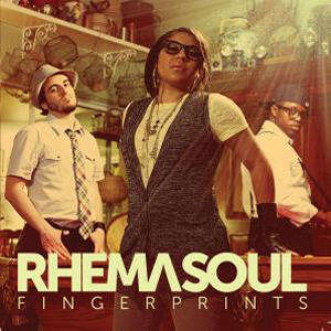 Fingerprints by Rhema Soul  | CD Reviews And Information | NewReleaseToday