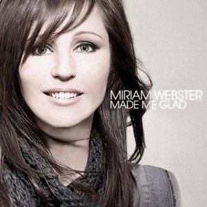 Made Me Glad by Miriam Webster | CD Reviews And Information | NewReleaseToday