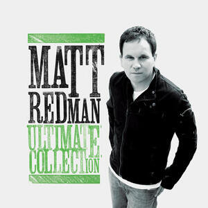 Ultimate Collection by Matt Redman | CD Reviews And Information | NewReleaseToday