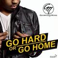 Go Hard or Go Home by George Moss | CD Reviews And Information | NewReleaseToday