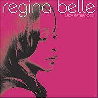 Lazy afternoon by Regina Belle | CD Reviews And Information | NewReleaseToday