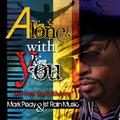 Alone with You by Mark Peay | CD Reviews And Information | NewReleaseToday