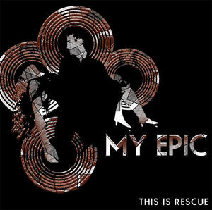 This Is Rescue EP by My Epic | CD Reviews And Information | NewReleaseToday