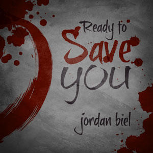 Ready To Save You (Single) by Jordan Biel | CD Reviews And Information | NewReleaseToday