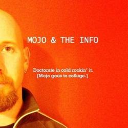 Doctorate In Cold Rockin' It (Mojo Goes to College) by Mojo & the Info  | CD Reviews And Information | NewReleaseToday