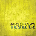 The Shelter by Jars Of Clay  | CD Reviews And Information | NewReleaseToday