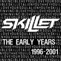 The Early Years by Skillet  | CD Reviews And Information | NewReleaseToday